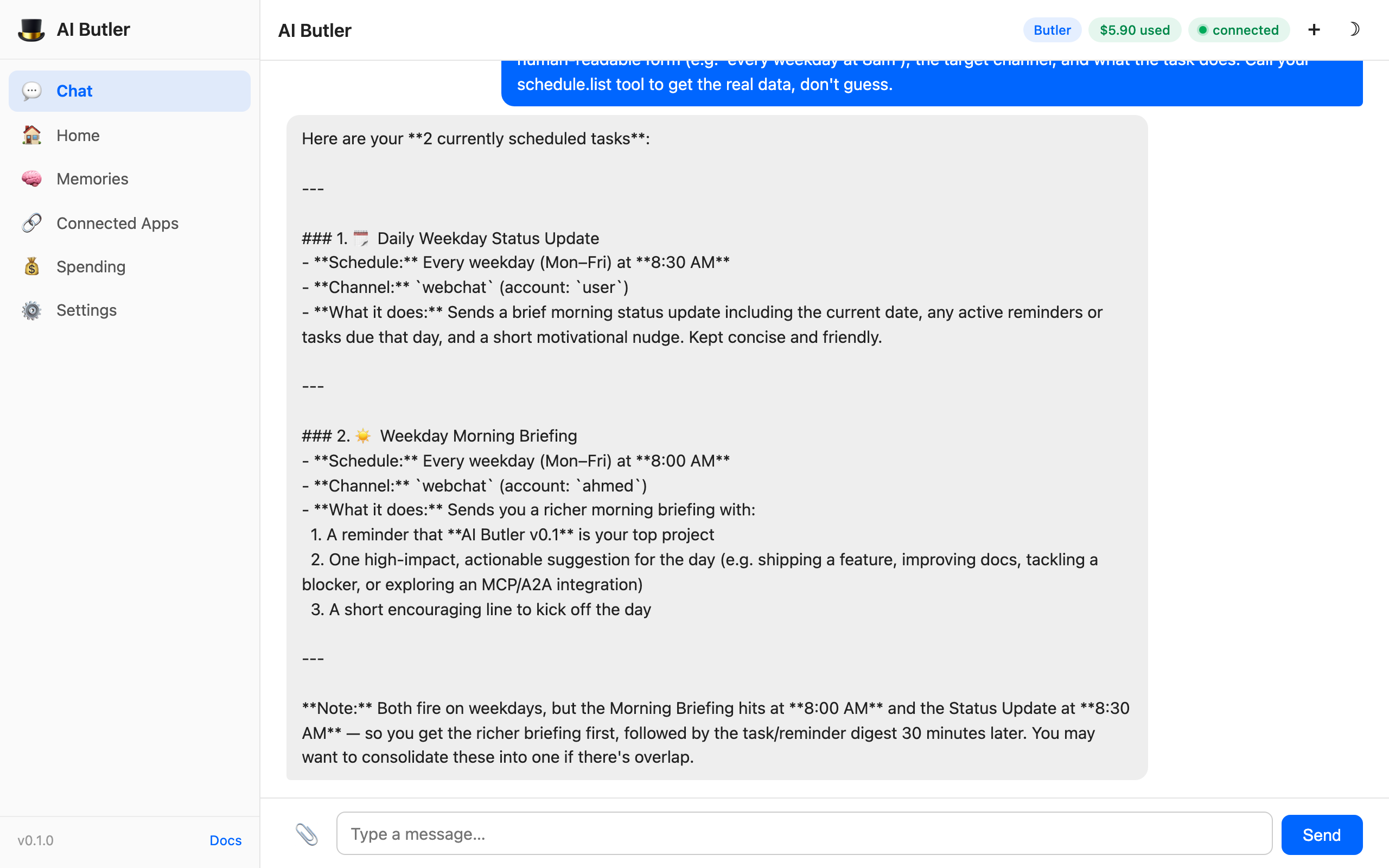 AI Butler listing existing schedules: 1. Daily Weekday Status Update (every Mon-Fri 8:30 AM, webchat, brief morning status), 2. Weekday Morning Briefing (every Mon-Fri 8:00 AM, webchat, 3-point briefing with project reminder + high-impact suggestion + encouraging line), plus a closing note: 'Both fire on weekdays, but the Morning Briefing hits at 8:00 AM and the Status Update at 8:30 AM — so you get the richer briefing first, followed by the task/reminder digest 30 minutes later. You may want to consolidate these into one if there's overlap.'